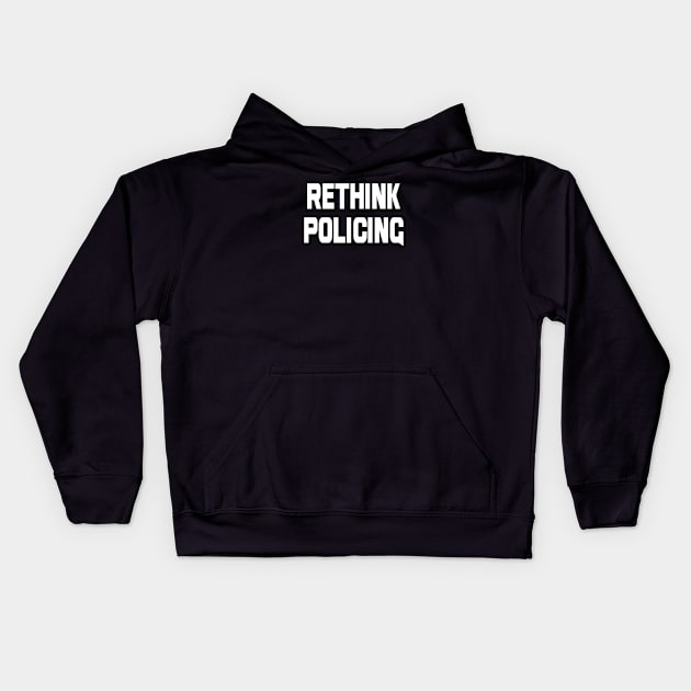 Rethink Policing Kids Hoodie by Thinkblots